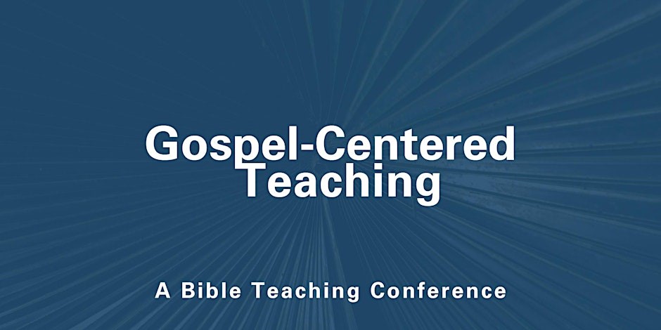 A Bible Teaching Conference | Gateway Seminary | January 25, 2025